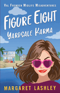 Figure Eight: Yard-Sale Karma
