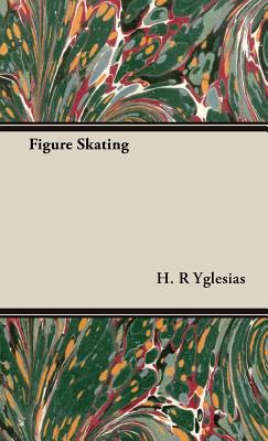 Figure Skating - Yglesias, H R