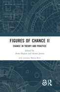 Figures of Chance II: Chance in Theory and Practice