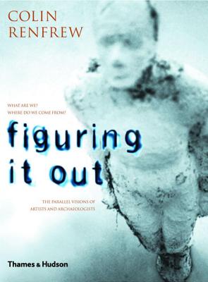 Figuring It Out - Renfrew, Colin