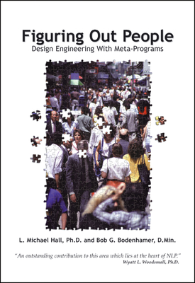 Figuring Out People: Reading People Using Meta-Programs - Hall, L Michael