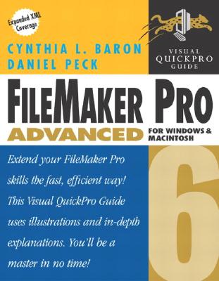 FileMaker Pro 6 Advanced for Windows and Macintosh - Baron, Cynthia L, and Peck, Daniel, and Baron, Cyndi