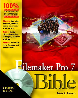 FileMaker Pro 7 Bible - Schwartz, Steven A, and Cohen, Dennis R
