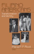 Filipino Americans: Transformation and Identity
