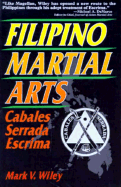 Filipino Martial Arts: Cabales Serrada Escrima