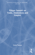 Filippo Sassetti on Trade, Institutions and Empire