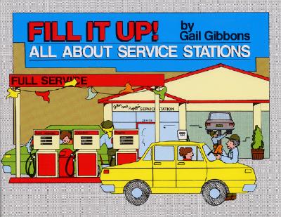 Fill It Up! - Gibbons, Gail