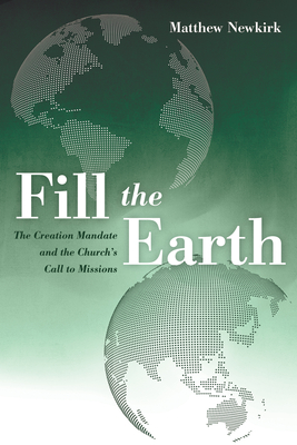 Fill the Earth - Newkirk, Matthew