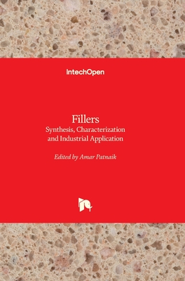 Fillers: Synthesis, Characterization and Industrial Application - Patnaik, Amar (Editor)