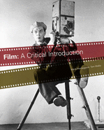 Film: A Critical Introduction