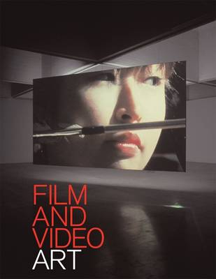 Film and Video Art - Eamon, Christopher (Contributions by), and Comer, Stuart (Editor), and Newman, Michael (Contributions by)