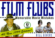Film flubs : memorable movie mistakes