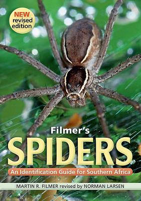 Filmer's Spiders: An Identification Guide for Southern Africa - Filmer, Martin R