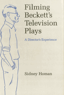 Filming Beckett's T.V. Plays: A Director's Experience