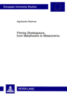 Filming Shakespeare, from Metatheatre to Metacinema