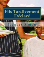 Fils Tardivement D�clar�