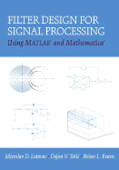 Filter Design for Signal Processing Using MATLAB and Mathematica