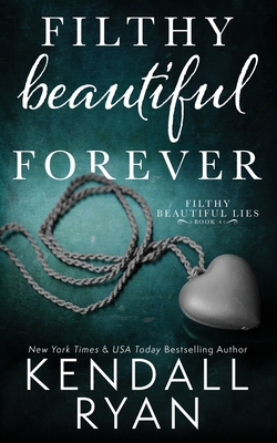 Filthy Beautiful Forever - Ryan, Kendall