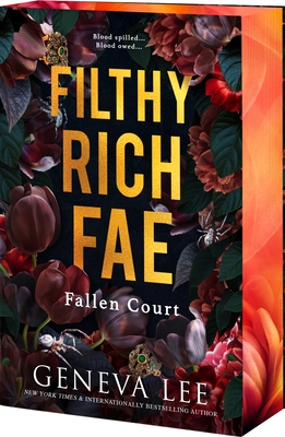 Filthy Rich Fae: Fallen Court - Lee, Geneva