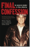 Final Confession: The Unsolved Crimes of Phil Cresta