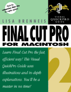 Final Cut Pro 2 for Macintosh: Visual Quickpro Guide - Brenneis, Lisa, and Sharp, Wendy