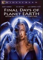 Final Days of Planet Earth