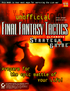 Final Fantasy Tactics Ultimate Strategy Guide - Skogen, Brett, and Wartow, Ronald
