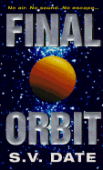 Final Orbit - Date, S V
