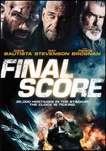 Final Score - Scott Mann