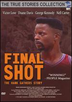 Final Shot: The Hank Gathers Story