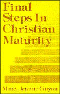 Final Steps in Christian Maturity