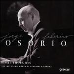 Final Thoughts: The Last Piano Works of Schubert & Brahms