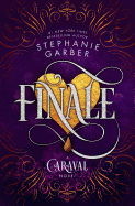 Finale: A Caraval Novel