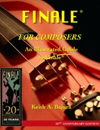 Finale for Composers: An Illustrated Guide to Finale