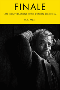 Finale: Late Conversations with Stephen Sondheim