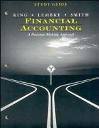 Financial Accounting: Study Guide: A Decision-making Approach - King, Thomas E., and etc.