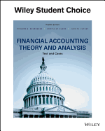 Financial Accounting Theory and Analysis: Text and Cases