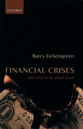 Financial Crises and What to Do about Them