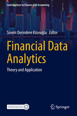 Financial Data Analytics: Theory and Application - Derindere K�seoglu, Sinem (Editor)