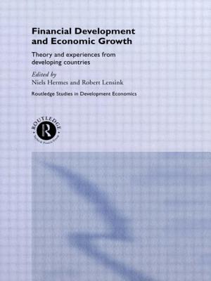 Financial Development and Economic Growth: Theory and Experiences from Developing Countries - Hermes, Niels (Editor), and Lensink, Robert (Editor)