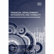 Financial Development, Integration and Stability: Evidence from Central, Eastern and South-Eastern Europe