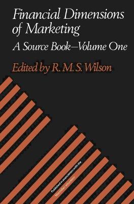 Financial Dimensions of Marketing: A Source Book - Wilson, R.M.S.