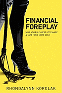 Financial Foreplay