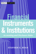 Financial Instruments and Institutions: Accounting and Disclosure Rules