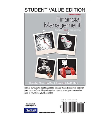 Financial Management: Principles and Applications, Student Value Edition - Titman, Sheridan, and Keown, Arthur J, and Martin, John D