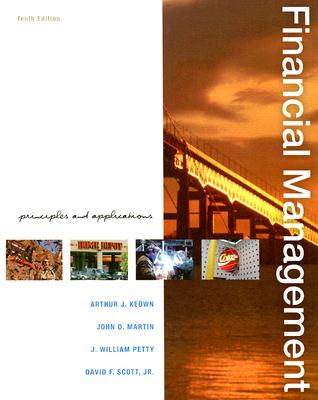 Financial Management: Principles and Applications - Keown, Arthur J, and Martin, John D, and Petty, J William
