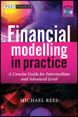 Financial Modelling in Practice - Rees, Michael