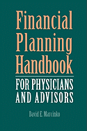 Financial Planning Handbook for Physicians and Advisors: .