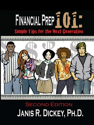 Financial Prep 101: Simple Tips for the Next Generation - Dickey, Janis R, and Corcoran, Lisa A (Designer)
