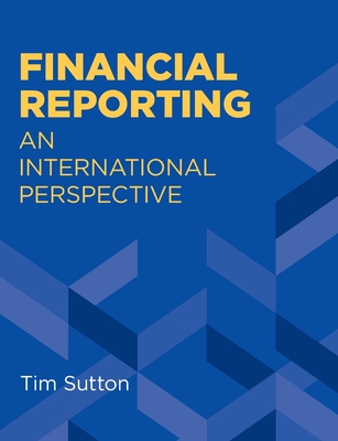 Financial Reporting: an International Perspective - Sutton, Tim